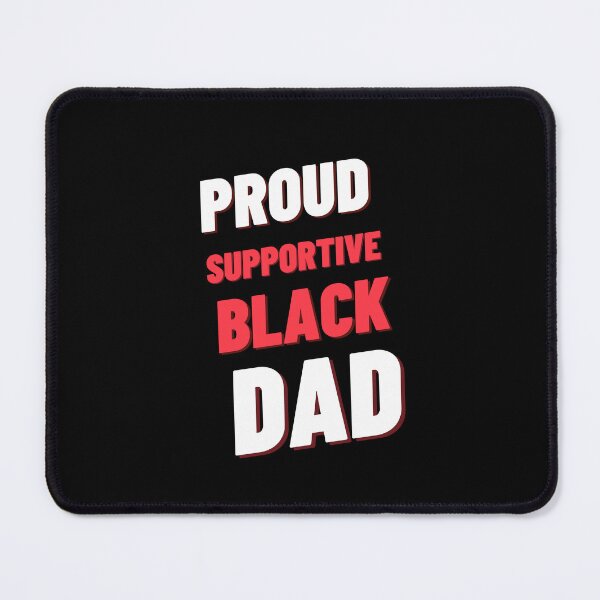 Item preview, Proud supportive black dad designed and sold by Catspeople.