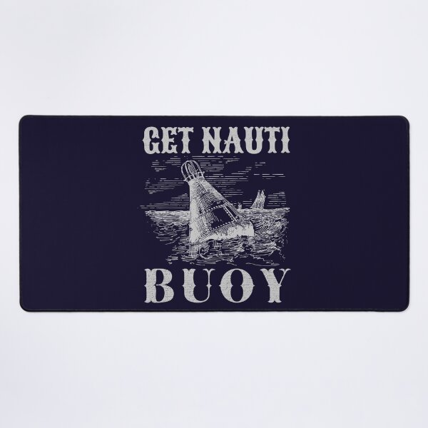 Item preview, Get Nauti Buoy, Funny Nautical Pun designed and sold by cotros.