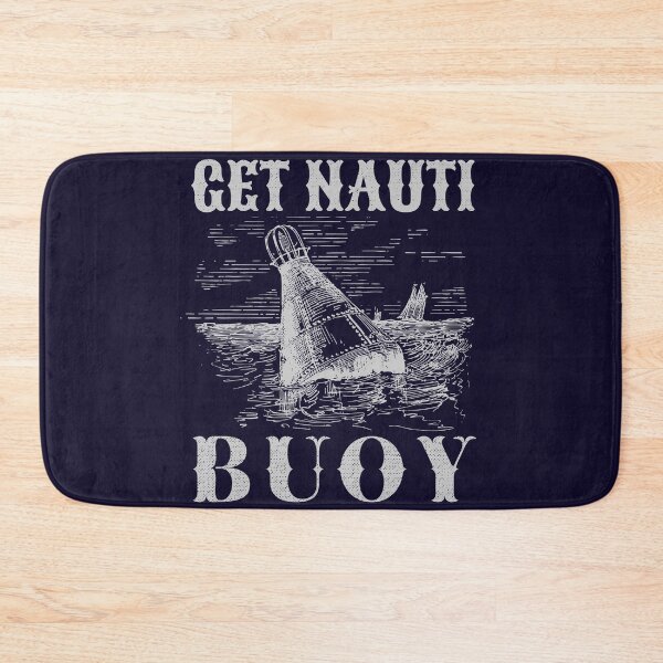Item preview, Get Nauti Buoy, Funny Nautical Pun designed and sold by cotros.
