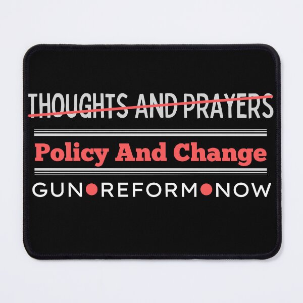 Item preview, Thoughts And Prayers Policy And Change Gun Reform Now designed and sold by Boomroom.