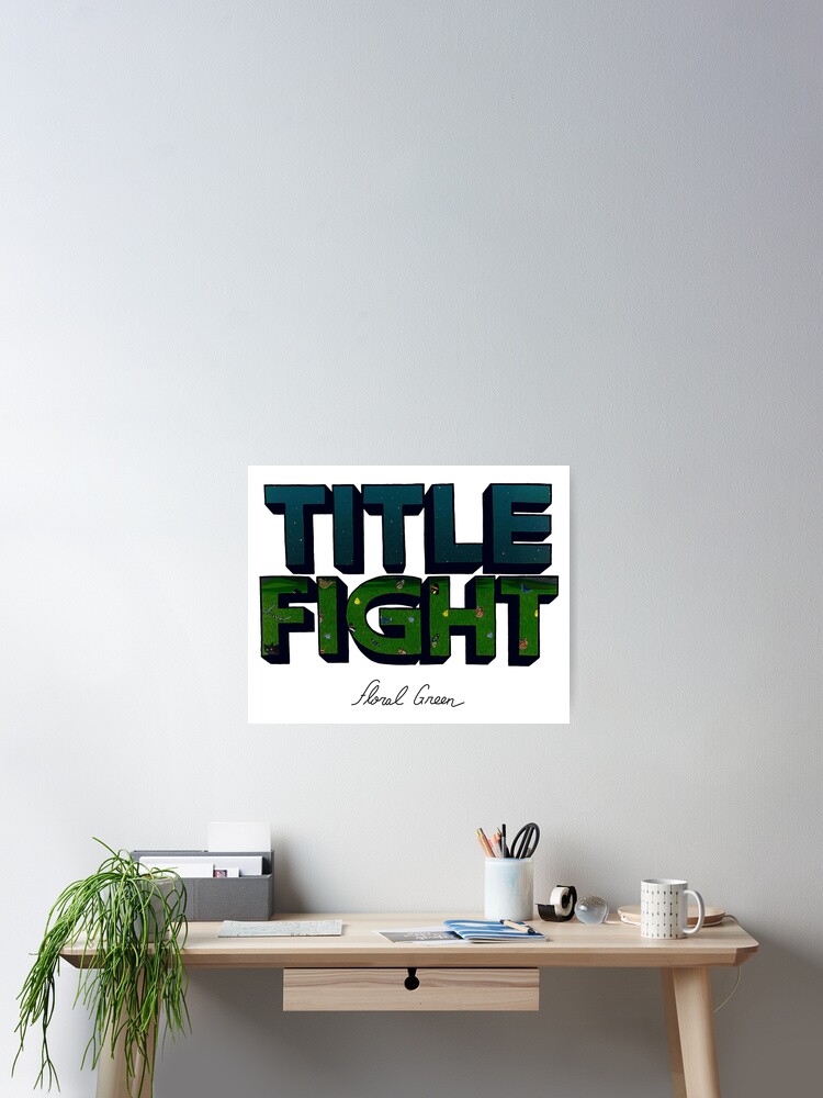 "Title Fight Floral Green" Poster for Sale by NiamhParsons Redbubble