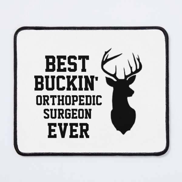Item preview, Best Buckin Orthopedic Surgeon designed and sold by Yay Design.