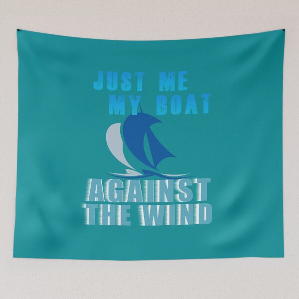 Item preview, Just Me My Boat Against The Wind designed and sold by my-green-gecko.