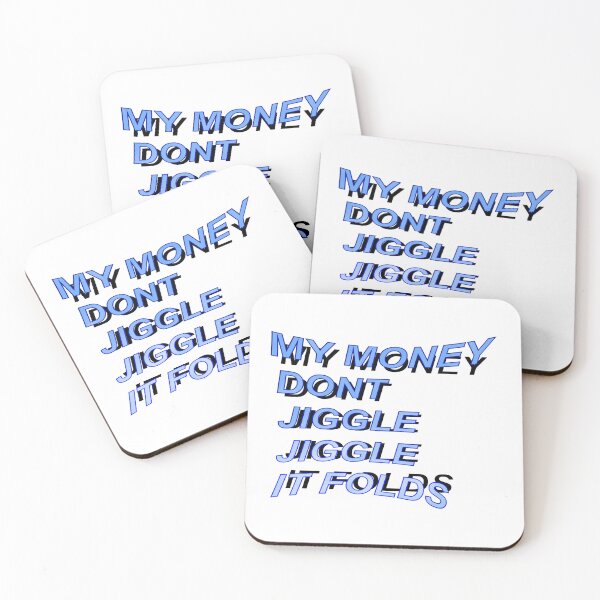 Item preview, my money dont jiggle jiggle it folds designed and sold by casnicol.