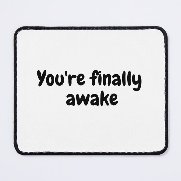 Item preview, hey you you're finally awake Popular Meme Speech  designed and sold by Figuradam.
