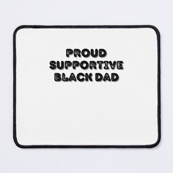 Item preview, Proud Supportive Black Dad designed and sold by BookOfE.