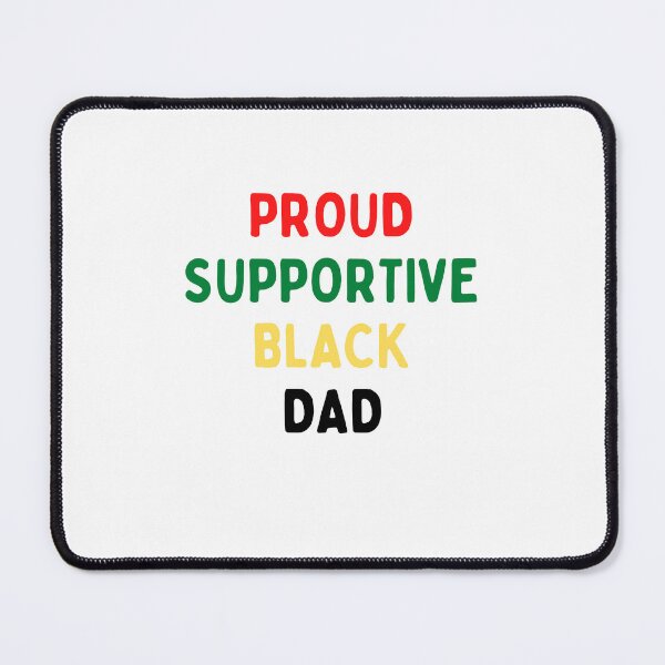 Item preview, Proud Supportive Black Dad designed and sold by BookOfE.