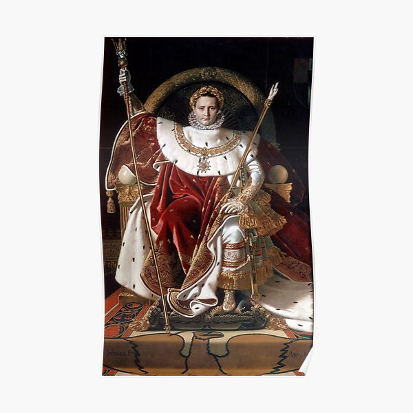 "Napoleon Bonaparte On His Imperial Throne" Poster For Sale By ...