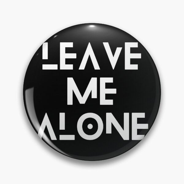 Item preview, Leave Me Alone ! designed and sold by F1TwoTee.