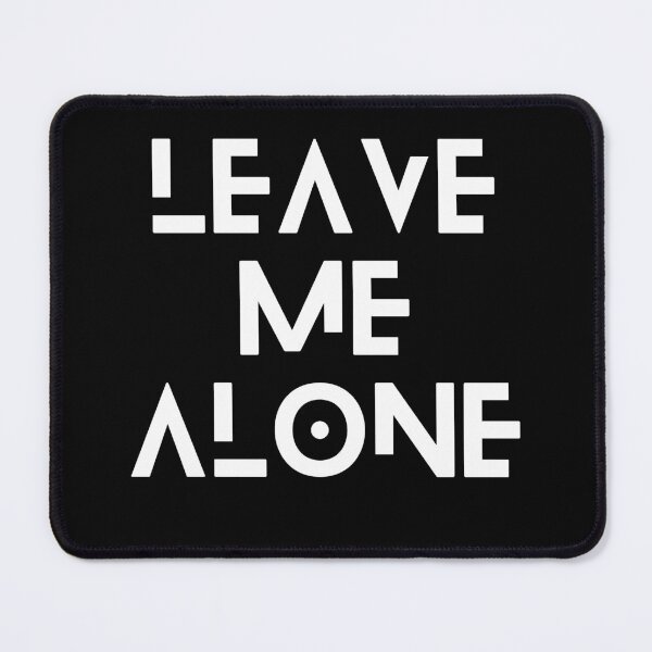 Item preview, Leave Me Alone ! designed and sold by F1TwoTee.