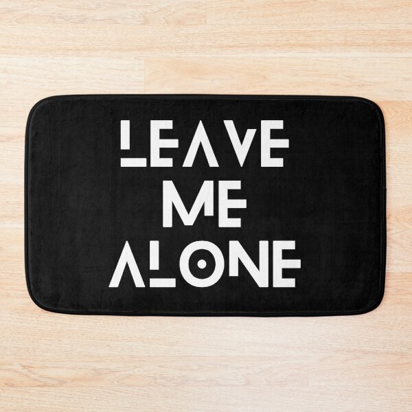 Item preview, Leave Me Alone ! designed and sold by F1TwoTee.