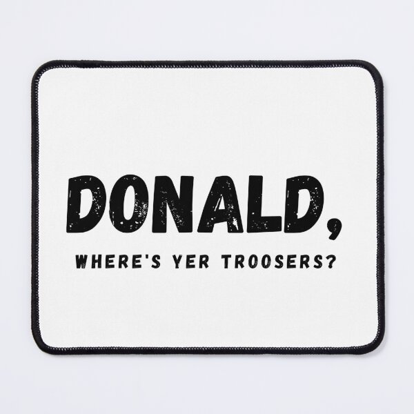 Item preview, Donald, where's your trousers? designed and sold by Thal Warrior.