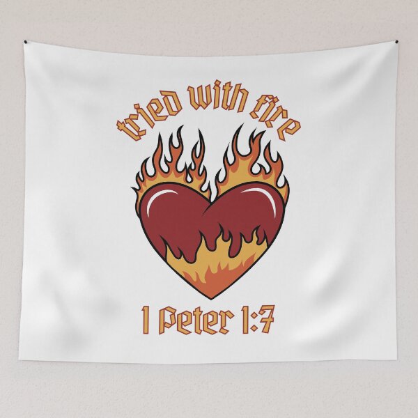 Item preview, 1 Peter 1:7 Tried with fire, burning heart bible verse designed and sold by Emily Roberts.