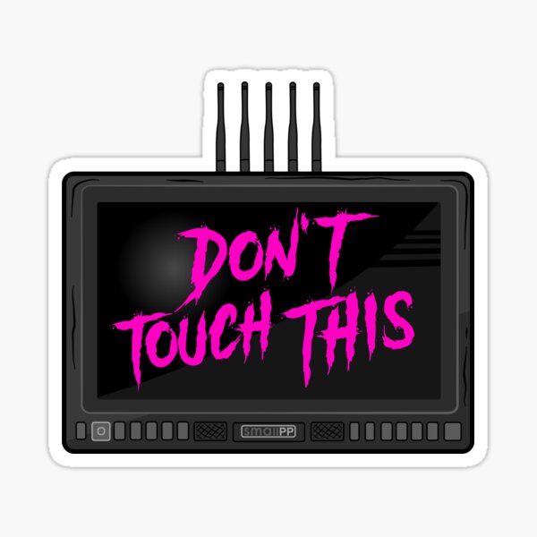 Don’t Touch This Sticker