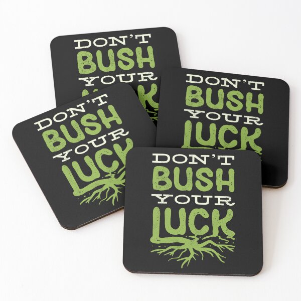 Aperçu de l'œuvre Horticulture Horticulteur Jardinage Dont Bush Your Luck créée et vendue par ShopTheStyle.