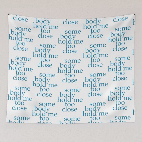 Item preview, Somebody Hold Me Too Close (Company)     designed and sold by NuteesShop.