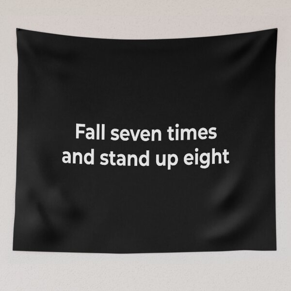 Item preview, Fall seven times and stand up eight designed and sold by KingPhilosopher.