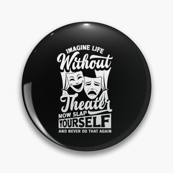 Item preview, Theater Thespian Theatrical Thespianism Life Without Theater designed and sold by ShopTheStyle.
