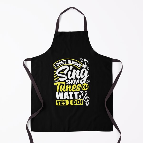 Item preview, Theater Thespian Thespianism I Dont Always Sing Show Tunes designed and sold by ShopTheStyle.