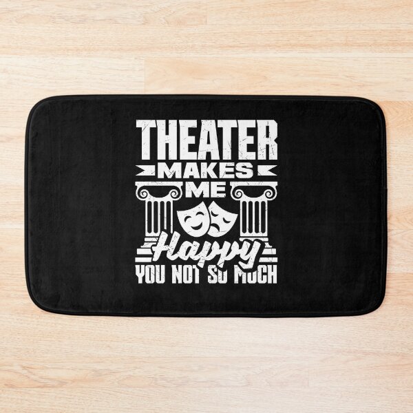 Item preview, Theater Thespian Thespianism Theater Makes Me Happy designed and sold by ShopTheStyle.