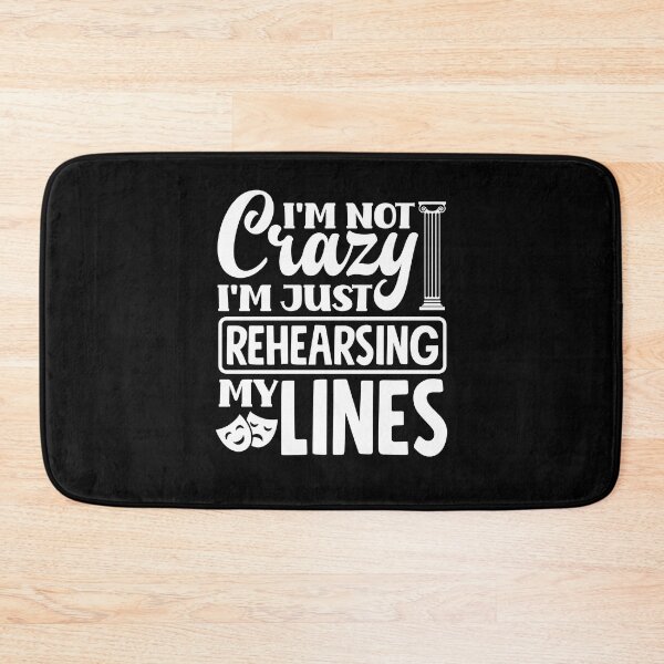 Item preview, Theater Thespian Theatrical Thespianism Just Rehearsing designed and sold by ShopTheStyle.