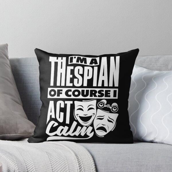 Artikelvorschau, Theater Thespian Theatrical Thespianism Act Calm Wortspiel entworfen und verkauft von ShopTheStyle.