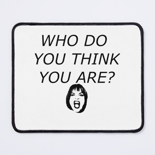 Item preview, Who Do You Think You Are   designed and sold by NuteesShop.