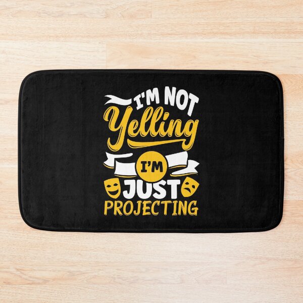 Item preview, Theater Thespian Theatrical Thespianism Im Not Yelling Funny designed and sold by ShopTheStyle.