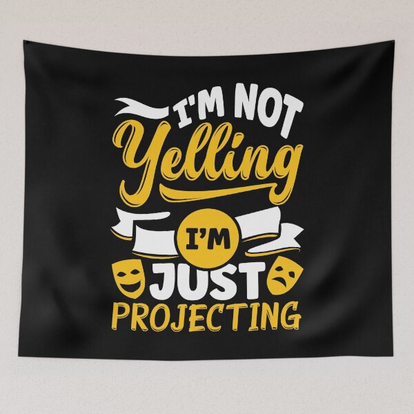 Item preview, Theater Thespian Theatrical Thespianism Im Not Yelling Funny designed and sold by ShopTheStyle.