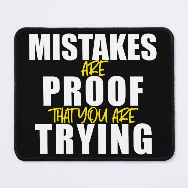 Item preview, Mistakes are proof that you are trying | Motivational statement for all doers designed and sold by Gordenwear.