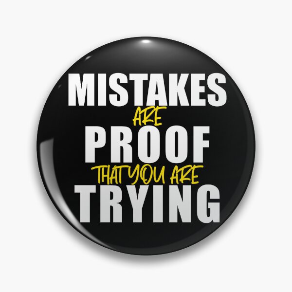 Item preview, Mistakes are proof that you are trying | Motivational statement for all doers designed and sold by Gordenwear.