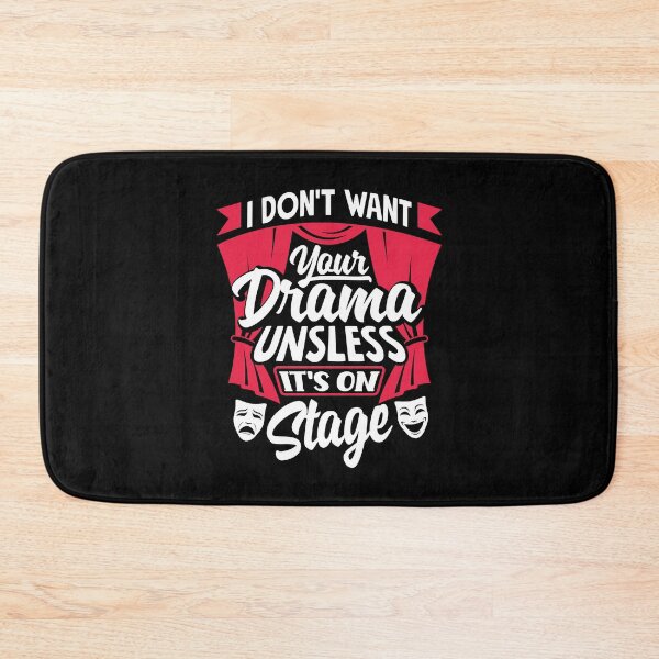 Item preview, Theater Thespian Thespianism I Dont Want You Drama Funny designed and sold by ShopTheStyle.