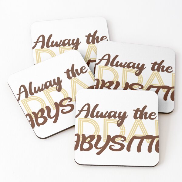 Item preview, Always the Babysitter designed and sold by Uricko.