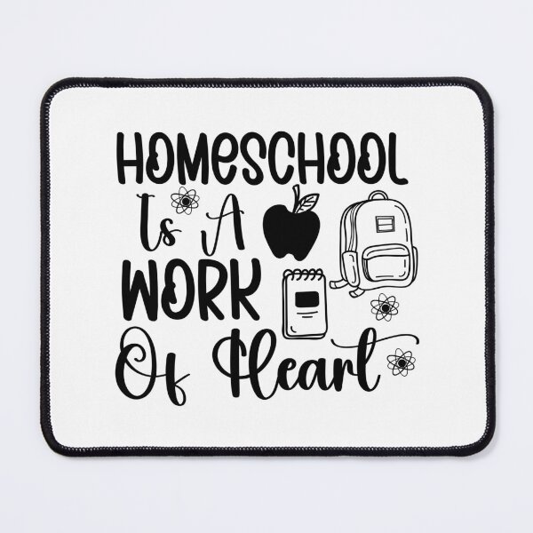 Item preview, Homeschool Is A Work Of Heart | proud homeschool mom designed and sold by teez4dayz.