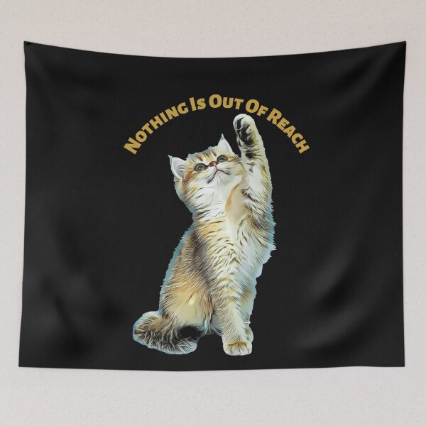 Item preview, Nothing Is Out Of Reach Kitten designed and sold by NiftyTees.