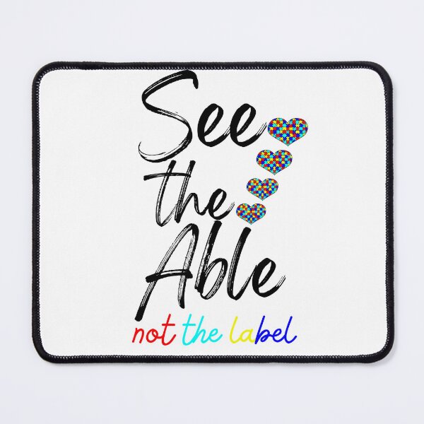 Item preview, See the able not the label (Autism awareness month) designed and sold by Oreo2020 Creations.