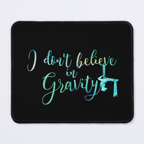 Item preview, I don't believe in Gravity designed and sold by Aurora Gritti.