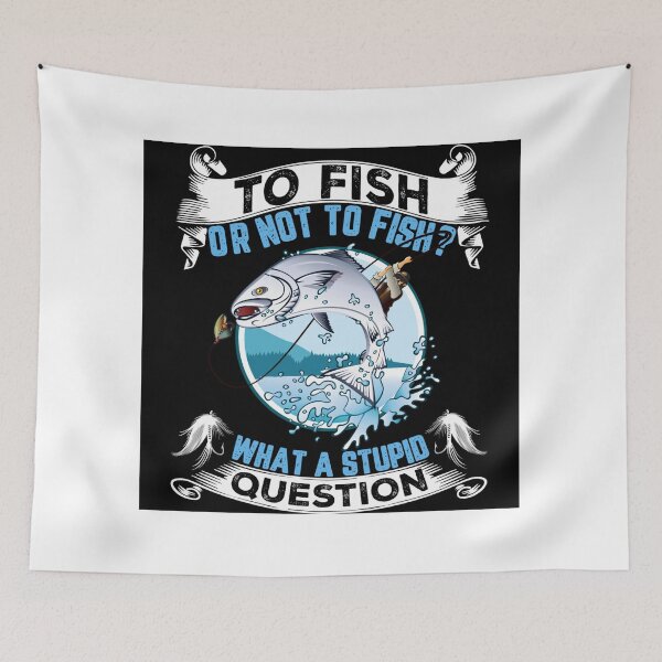 Item preview, To Fish Or Not To Fish designed and sold by LAForrest.