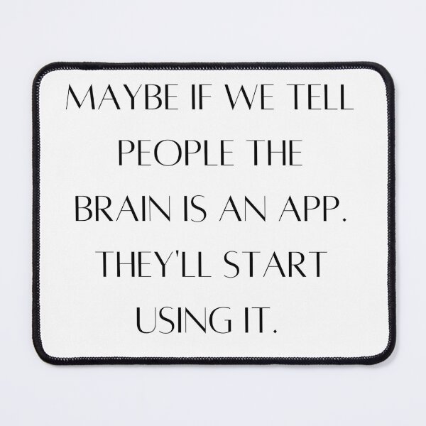 Item preview, Brain is an app qoute designed and sold by beyondinsanity.