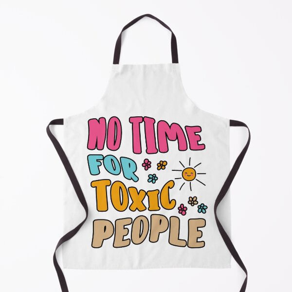 Item preview, No Time For Toxic People designed and sold by Hic21.