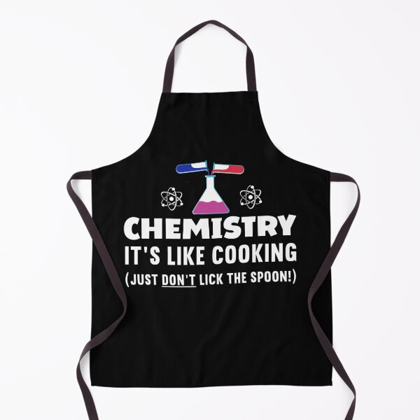 Item preview, Chemistry - it's like cooking just don't lick the spoon! Science Dangerous Cooking in Chemistry designed and sold by Gordenwear.