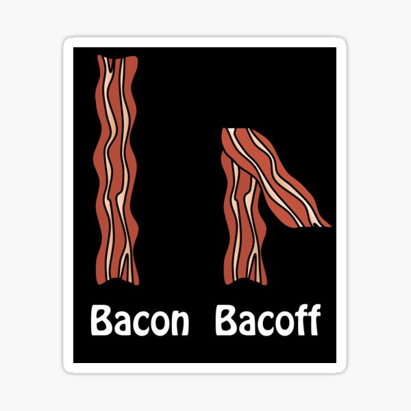 "YOU HAD ME AT BACON" New BUMPER STICKER/DECAL car funny novelty 
