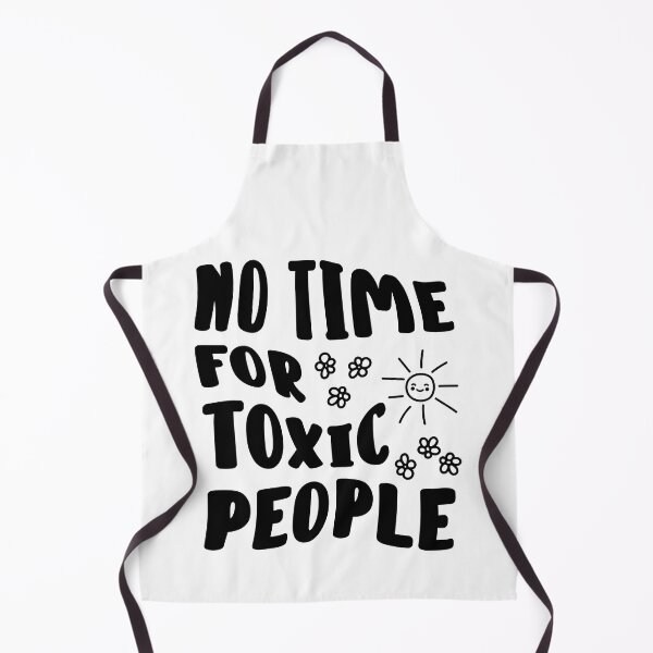 Item preview, No Time For Toxic People designed and sold by Hic21.