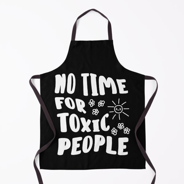 Item preview, No Time For Toxic People designed and sold by Hic21.