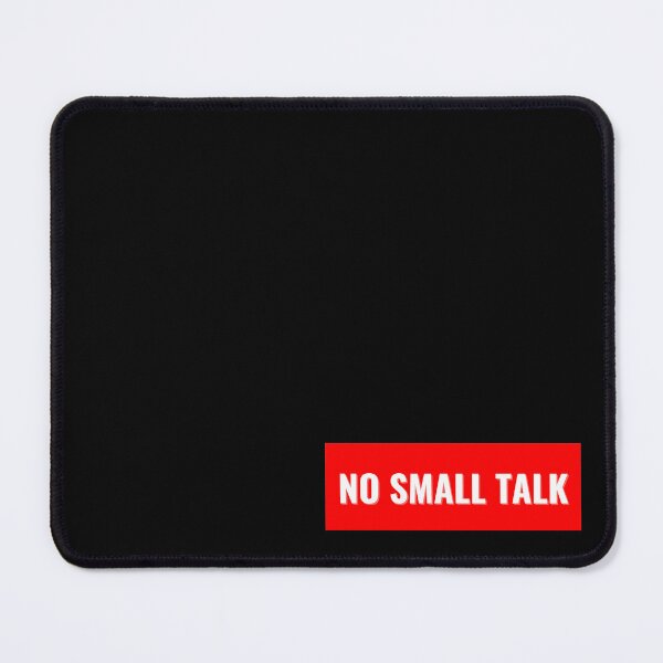 Item preview, NO SMALL TALK designed and sold by studiousmage.