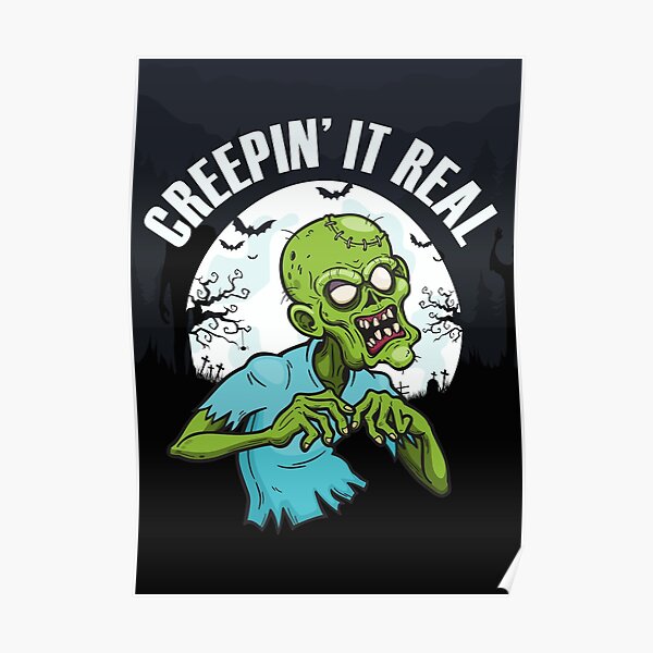 "Creepin' It Real Creepy Scary Zombie Cute Halloween Zombies" Poster