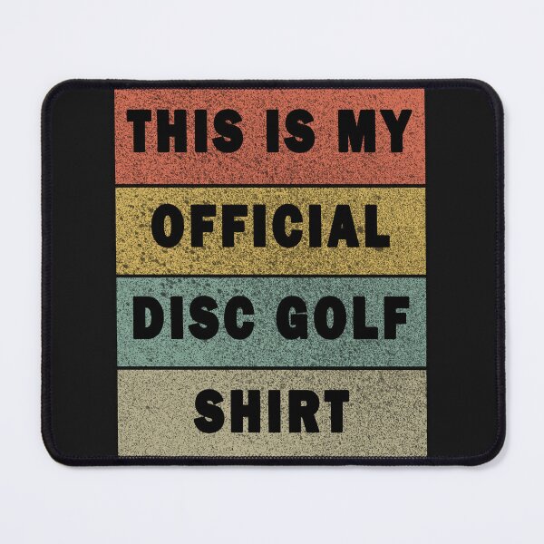 Item preview, Funny Disc Golf Shirt This is My Official Disc Golf T-Shirt designed and sold by Frankyuo.