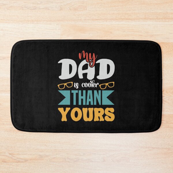Item preview, My Dad Is Cooler Than Yours | Daddy Is My Hero designed and sold by teez4dayz.