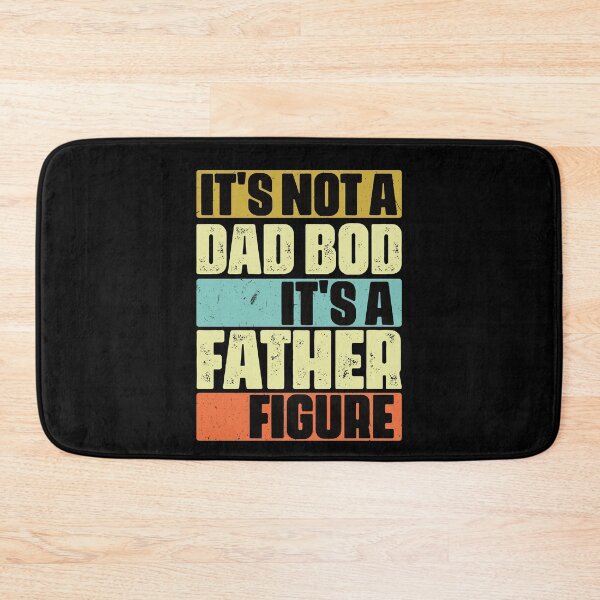 Item preview, It's Not A Dad Bod It's A Father Figure Dad Humor Funny Father's Day designed and sold by SharpThreadZ.