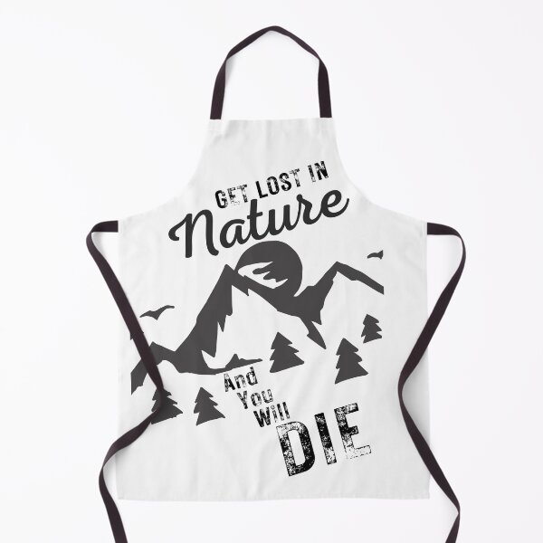 Item preview, (Black Lettering) Get Lost In Nature and You Will Die designed and sold by Happy-Trails.